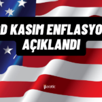 Amerika’nın Kasım Ayı Enflasyon Rakamları Açıklandı