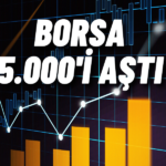 Borsa 5.000’i Geçti! Düzeltme Bekleyenler Yanıldı