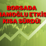 Borsa Agresif Yükselişle Açıldı! İmamoğlu Etkisi Kısa Sürdü