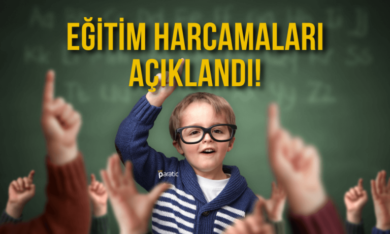 Türkiye Geçen Yıl Eğitime 344 Milyar TL Harcadı