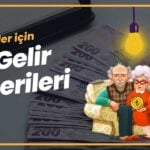 Emeklilere Ek Gelir Sağlayacak 15 İş Önerisi