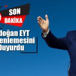 Milyonlar Nefesini Tuttu! Erdoğan, EYT Düzenlemesini Açıkladı