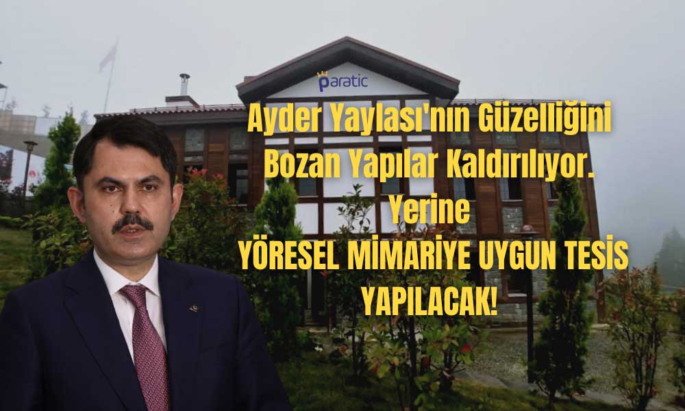 Murat Kurum Ayder Yaylası’ndaki Değişimi Detaylandırdı