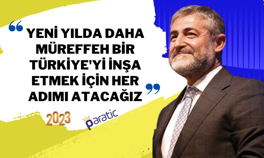 Nebati’den Yeni Yıl Mesajı! “Türkiye’yi Bir Üst Lige Çıkaracağız”