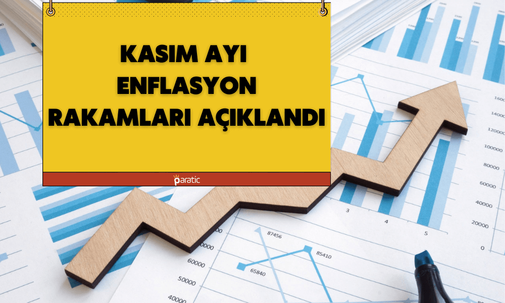 Kasım Enflasyonu Açıklandı! Artış Oranı Beklentiye Yakın
