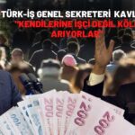 Türk-İş Genel Sekreteri Kavlak: Türkiye Asgari Ücret Ülkesi Oldu