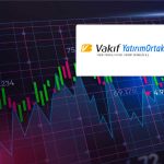 Vakıf Yatırım Ortaklığı’nın Pay Başına Net Aktif Değeri 2 Katını Aştı