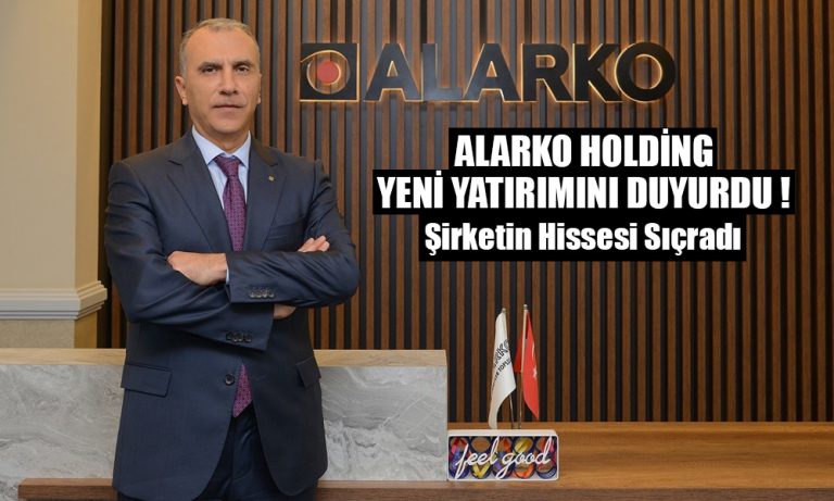 Alarko Holding’den Dev Yatırım Kararı! Hisseler Uçuşa Geçti