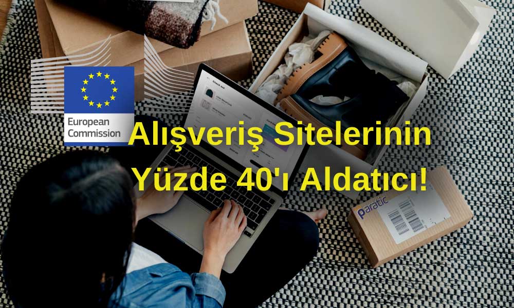 Avrupa Komisyonu Alışveriş Sitelerini Aldatıcı Buldu