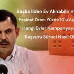 Bakan Kurum Yeni Konut Projesinin Detaylarını Açıkladı