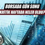 Borsa Kritik Haftayı 5490 Puanda Kapattı! Uzmanlar Ne Diyor?