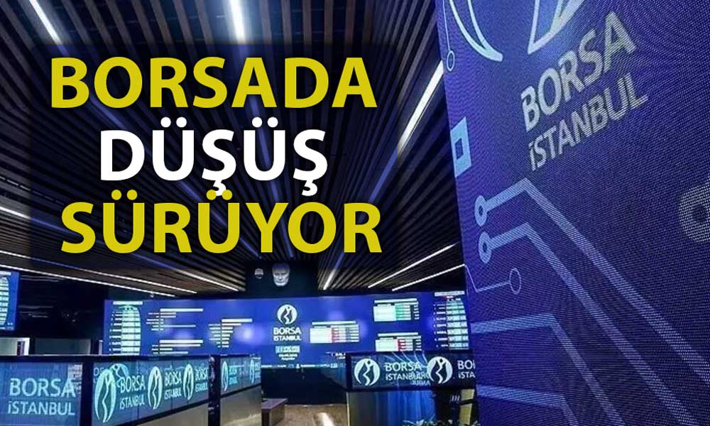 Borsada Düşüş Devam Ediyor: Günlük Kayıp Yüzde 2’ye Yaklaştı