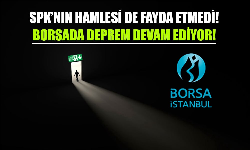 Borsada Kasırga Sürüyor! SPK’nın Hamlesi de İlaç Olmadı