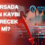 Borsada Sular Durulmuyor! Haftalık Kayıp Yüzde 7’ye Yakın