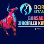Borsada Zincirler Kırılıyor! BIST 100 Alıcılı Günde Yüzde 2 Arttı
