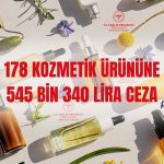 Denetlenen 203 Kozmetik Ürününden 178’i Sınıfta Kaldı