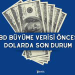 Dolar Kuru ABD Büyüme Rakamları Öncesi 18,81’de
