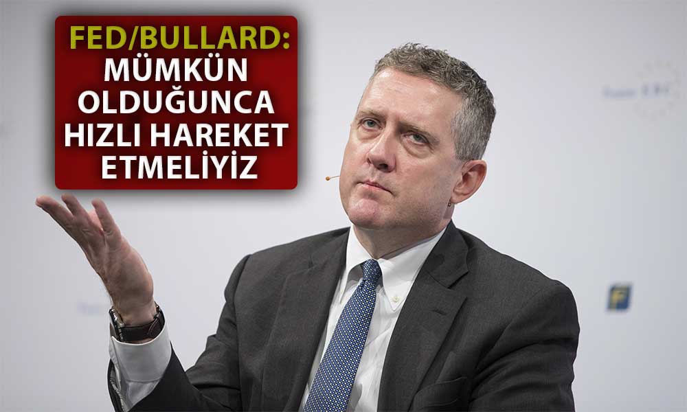 FED Üyesi Bullard’dan Şahin Mesaj: Faizler Yeterince Yüksek Değil