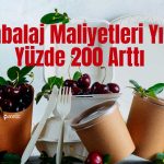 Gıda Sektörüne Yeni Darbe: Ambalaj Maliyetleri