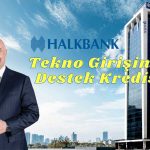Halkbank’tan Teknoloji Odaklı Kredi Fırsatı