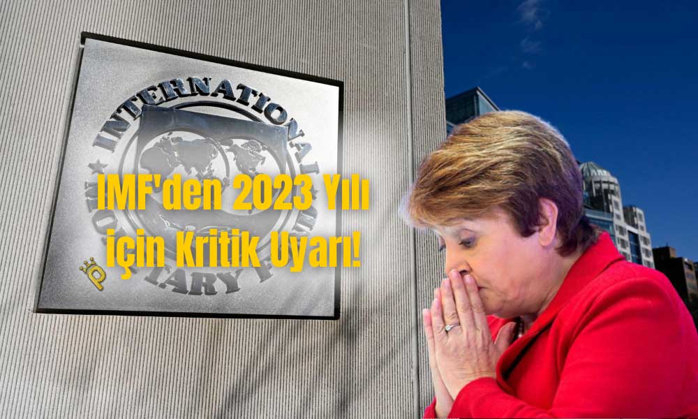 IMF’nin 2023 Tablosunda Küresel Ekonominin Üçte Biri Resesyonda