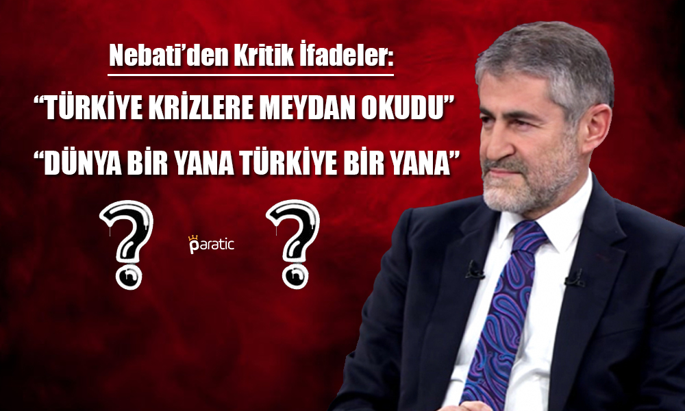 Nebati: 2022 Yılı Türkiye Bir Yana Dünya Bir Yana Dedirtti