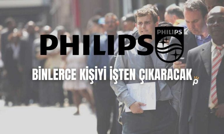 Philips Kârlılığını Artırmak için İşçi Kıyımına Gidiyor