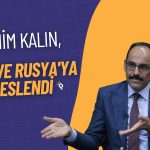 Sözcü İbrahim Kalın ABD ve Rusya’ya Mutabakatı Hatırlattı