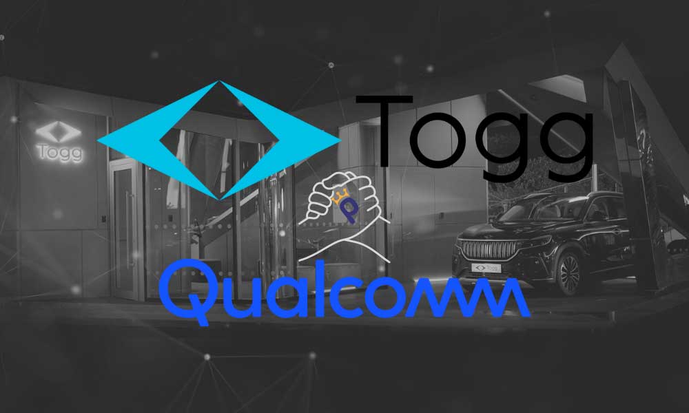 Togg’un Akıllı Araç Teknolojisinde Yeni İş Birliği: Qualcomm!