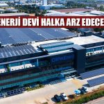 Türkiye’nin En Büyük 408. Şirketi Olan CW Enerji Halka Arz Edecek