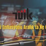 Üretici Enflasyonu Aralık’ta Aylık Bazda Geriledi