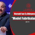 Varank’tan İş Dünyasına Çağrı: Gelin, Öğrenin, İlerleyin