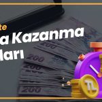 1 Saatte Para Kazanma Yolları