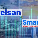 ASELSAN ve Smart Güneş’ten Yeni İş İlişkileri Hakkında Duyurular