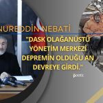 Bakan Nebati: DASK 1 Gün İçerisinde İlk Tazminatını Ödedi