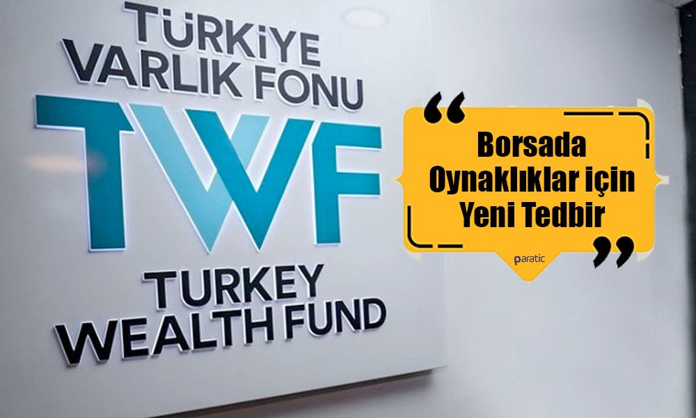 Borsa için Kritik Karar: Varlık Fonu Piyasayı Destekleyecek