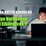 Borsa için Kritik Süreç! TVF ve Tedbirlerin Etkisi Ne Olacak?