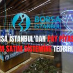 Borsa İstanbul Alım Satım Sistemi için Deprem Tedbiri Aldı