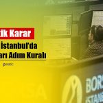 Borsa İstanbul’da Yüzde 3 Düşüşte Yukarı Adım Kuralı Uygulanacak