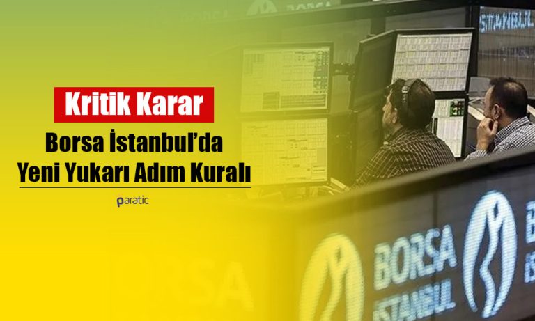 Borsa İstanbul’da Yüzde 3 Düşüşte Yukarı Adım Kuralı Uygulanacak