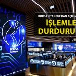 Borsada Sert Düşüşler Sonrası İşlemlerin Durdurulması Kararı Alındı
