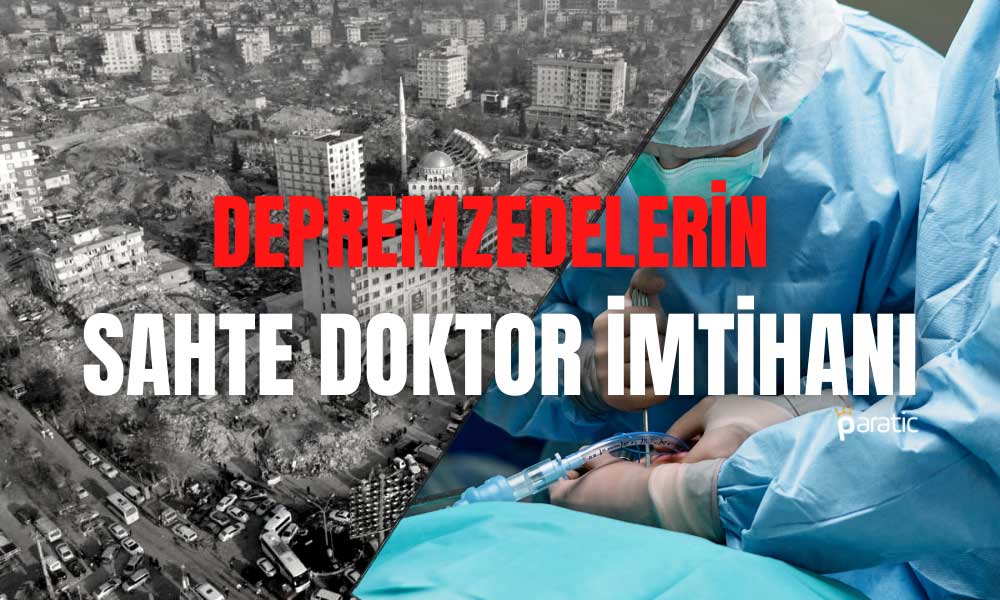 Deprem Bölgesi Yaralarını Sararken Sahte Doktorla Sınandı