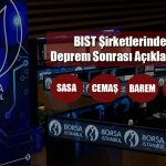 Deprem Bölgesindeki BIST Şirketlerinden Açıklamalar!