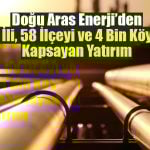 Doğu Aras Enerji’den Dev Yatırım: 2,2 Milyar Lira