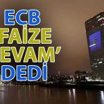 ECB Faizleri 2008’den Bu Yana En Yüksek Seviyeye Çıkardı
