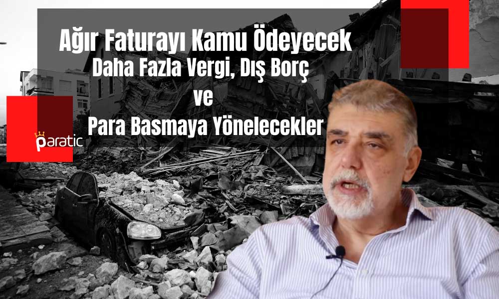 Ekonomist Yeşilada Depremin Acı Reçetesini Açıkladı