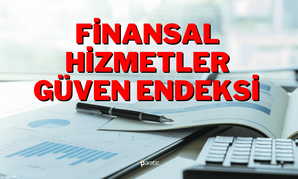 Finansal Hizmetler Güven Endeksi Şubat’ta 4,4 Puan Daha Azaldı