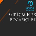 Girişim Elektrik İhale Detaylarını, Boğaziçi Beton ise Varlık Alımını Duyurdu
