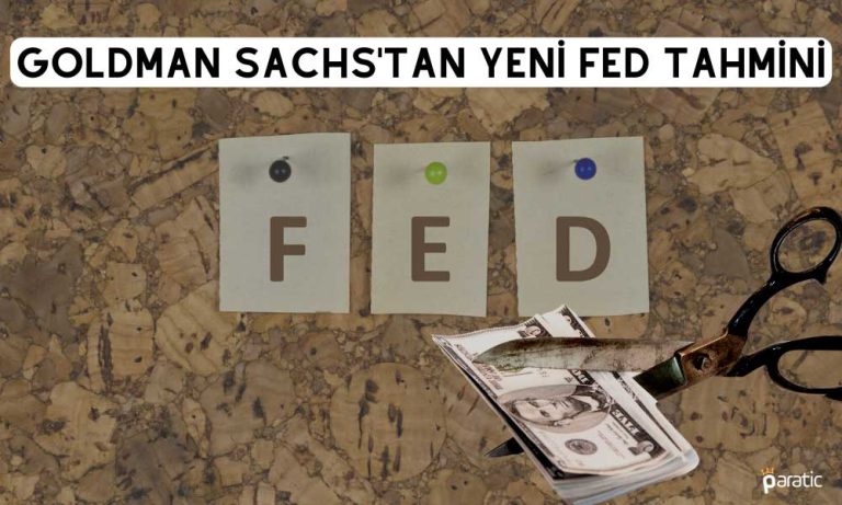 Goldman Sachs FED için Beklentilerini Güncelledi