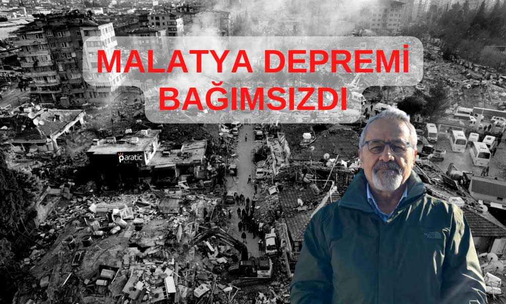 Görür Uyarmıştı: Sanırım Malatya’daki Bağımsız Bir Deprem